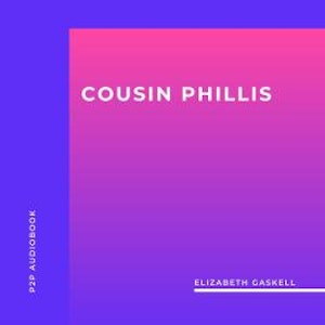 Cousin Phillis (Unabridged)