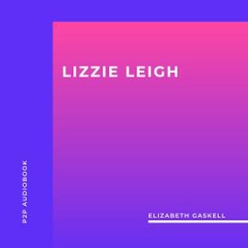 Lizzie Leigh (Unabridged)