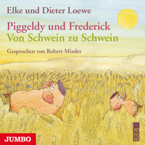 Piggeldy und Frederick. Von Schwein zu Schwein