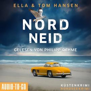 Nordneid - Inselpolizei Amrum-Föhr, Band 14 (ungekürzt) audiobook, Ella Hansen, Tom Hansen