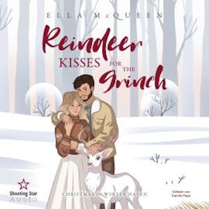 Reindeer Kisses for the Grinch - Christmas in Winter Haven, Band 1 (ungekürzt), Ella McQueen