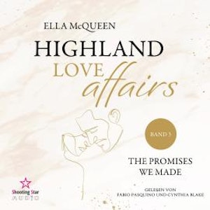 The promises we made - Highland Love Affairs, Band 3 (ungekürzt), Ella McQueen