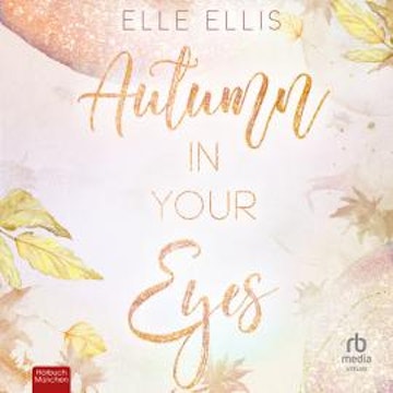 Autumn in Your Eyes audiobook, Elle Ellis
