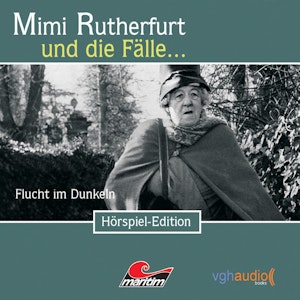 Flucht im Dunkeln (Mimi Rutherfurt und die Fälle... 6)