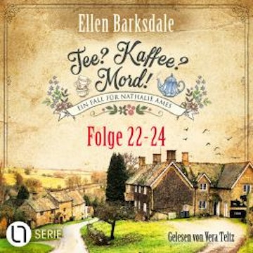 Tee? Kaffee? Mord! - Sammelband 08 - Folge 22-24 (Ungekürzt) audiobook, Ellen Barksdale