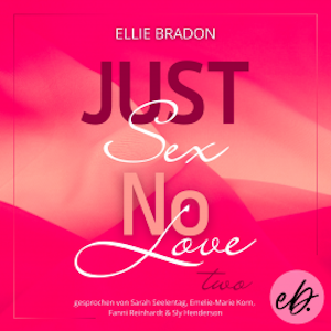 JUST SEX NO LOVE 2, Ellie Bradon
