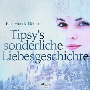 Tipsy's sonderliche Liebesgeschichte