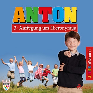 Aufregung um Hieronymus (Anton 3)