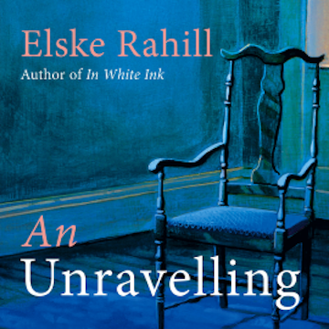 An Unravelling, Elske Rahill