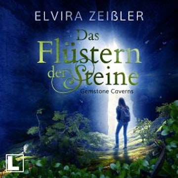 Das Flüstern der Steine - Gemstone Caverns, Band 1 (ungekürzt)
