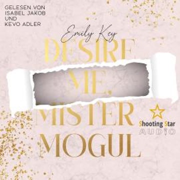Desire me, Mister Mogul - New York City Lawyers, Band 7 (ungekürzt) audiobook, Emily Key