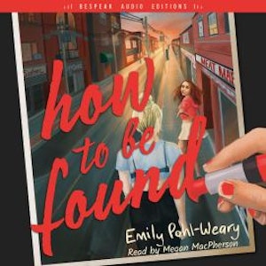 How to Be Found (Unabridged)