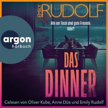 Das Dinner - Alle am Tisch sind gute Freunde. Oder? (Ungekürzte Lesung)