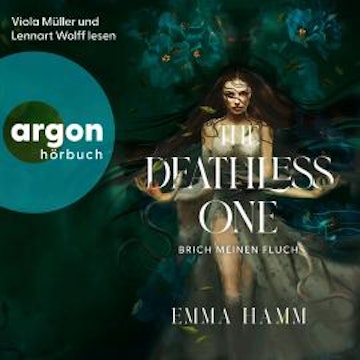 The Deathless One - Brich meinen Fluch (Ungekürzte Lesung) audiobook, Emma Hamm