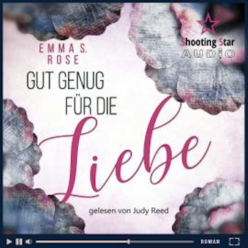 Gut genug für die Liebe (ungekürzt) audiobook, Emma S. Rose