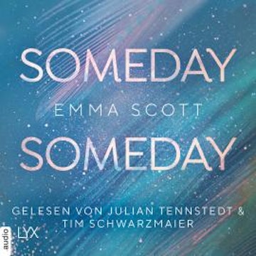 Someday, Someday - Only-Love-Trilogie, Teil 3 (Ungekürzt)