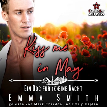 Kiss me in May: Ein Doc für (k)eine Nacht - Kleinstadtliebe in Pinewood Bay, Band 5 (ungekürzt)