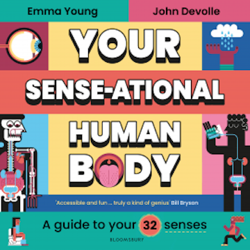 Your SENSE-ational Human Body audiobook, Emma Young