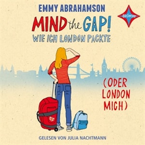 Mind the Gap! Wie ich London packte (oder London mich)