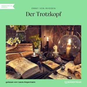 Der Trotzkopf (Ungekürzt)