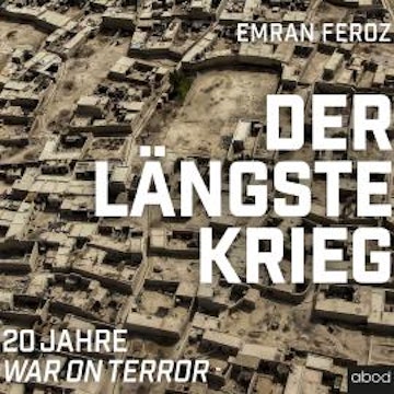 Der längste Krieg audiobook, Emran Feroz