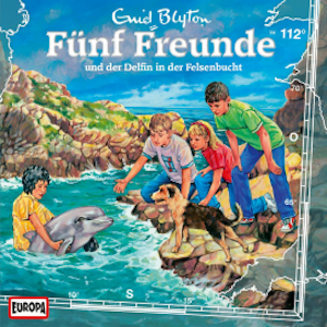 Folge 112: Fünf Freunde und der Delfin in der Felsenbucht