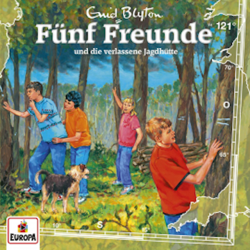 Folge 121: Fünf Freunde und die verlassene Jagdhütte