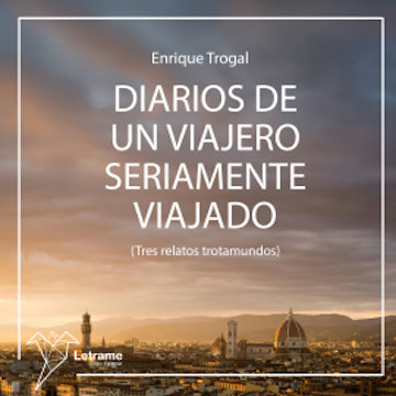 Diarios de un viajero seriamente viajado