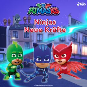 PJ Masks - Ninjas Neue Kräfte