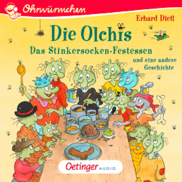 Die Olchis. Das Stinkersocken-Festessen und eine weitere Geschichte