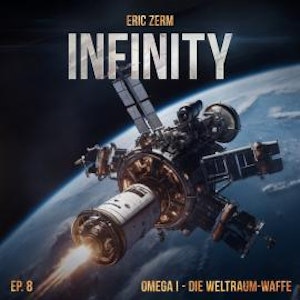 Infinity, Episode 8: Omega I - Die Weltraum-Waffe