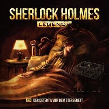 Sherlock Holmes Legends, Folge 28: Der Detektiv auf dem Sterbebett