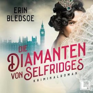 Die Diamanten von Selfridges (ungekürzt)