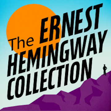 The Ernest Hemingway Collection audiobook, Ernest Hemingway