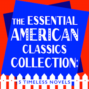 The Essential American Classics Collection: 5 Timeless Novels, Ernest Hemingway