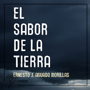 El sabor de la tierra, Ernesto J. Aguado Morillas