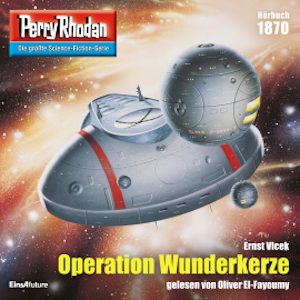 Perry Rhodan 1870: Operation Wunderkerze