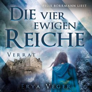 Verrat - Die vier ewigen Reiche, Band 3 (ungekürzt)