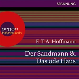 Der Sandmann / Das öde Haus