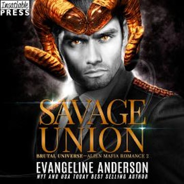 Savage Union - Brutal Universe, Book 2 (Unabridged) audiobook, Evangeline Anderson