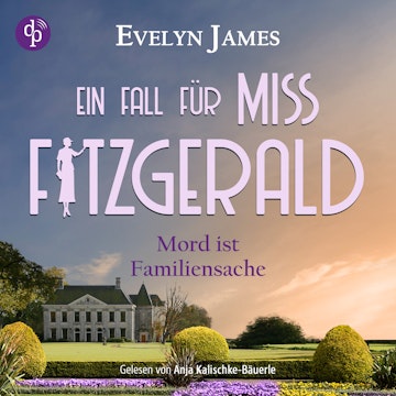 Mord ist Familiensache | Ein historisches Cosy Crime Hörbuch mit typisch britischem Humor - Ein Fall für Miss Fitzgerald-Reihe, 