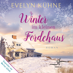 Winter im kleinen Fördehaus, Evelyn Kühne