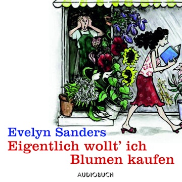 Eigentlich wollt' ich Blumen kaufen