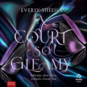 A Court so Gleamy, Everly Sheehan