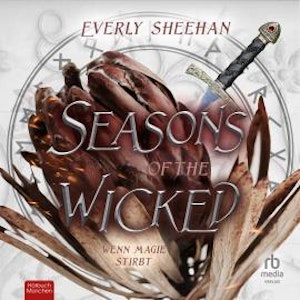 Seasons of the Wicked: Wenn Magie stirbt, Everly Sheehan
