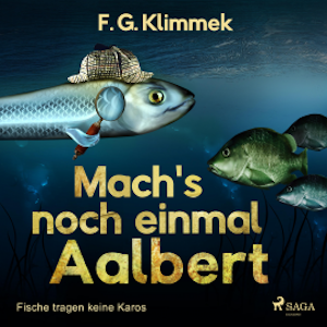 Mach's noch einmal Aalbert - Fische tragen keine Karos (Ungekürzt)