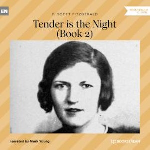 Tender is the Night - Book 2 (Unabridged)