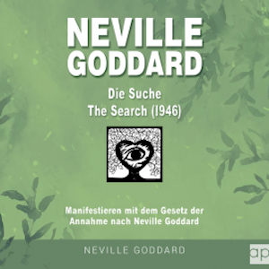 Neville Goddard - Die Suche (The Search 1946)