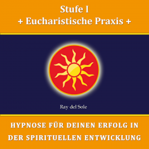 Stufe I Eucharistische Praxis