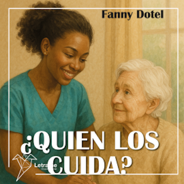 ¿Quién los cuida? audiobook, Fanny Argentina Dotel García